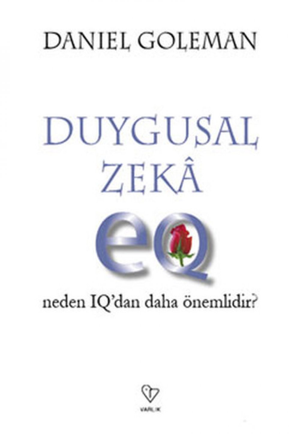 Duygusal Zeka Neden Iq'dan Daha Önemli