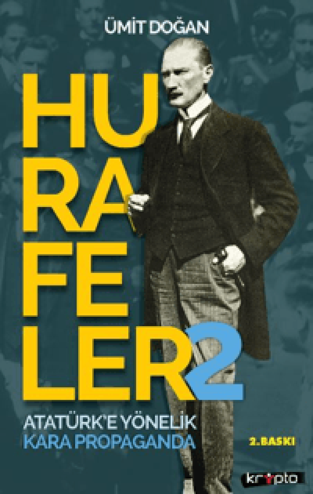 Hurafeler 2 Atatürke Yönelik Kara Propaganda