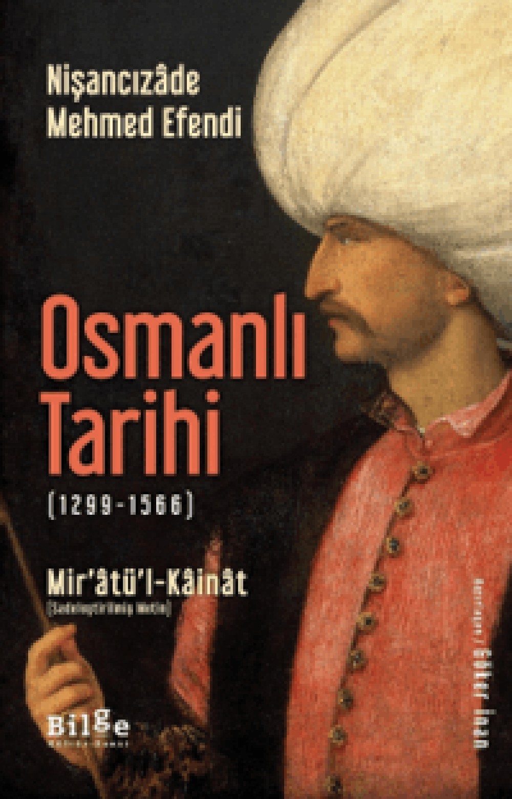 Osmanlı Tarihi (1299-1566) Mir’âtü’l-Kâinât