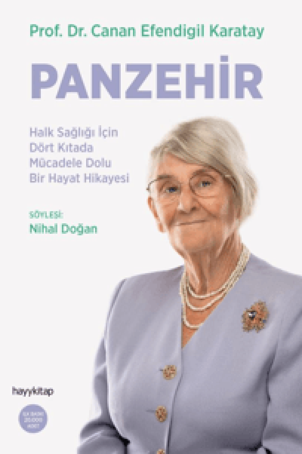 Panzehir- Halk Sağlığı İçin Dört Kıtada Mücadele Dolu Bir Hayat Hikayesi