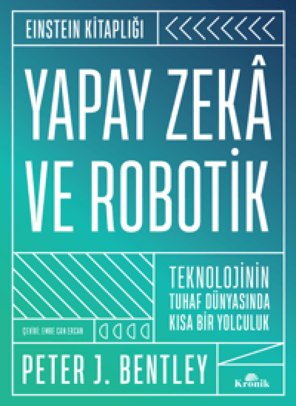 Yapay Zeka ve Robotik Teknolojinin Tuhaf Dünyasında Kısa Bir Yolculuk